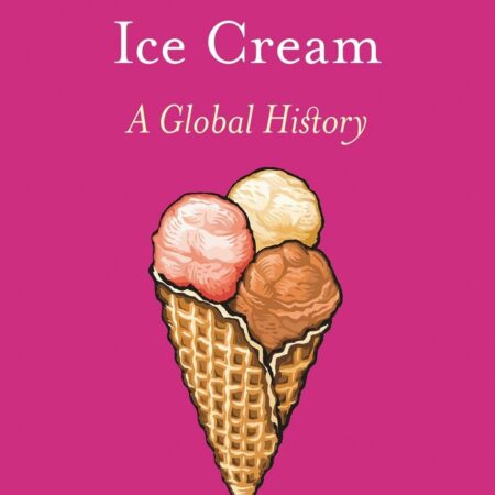 Ice Cream: A Global History