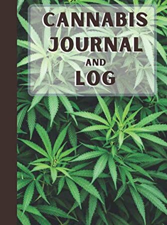 Cannabis Journal and Log: Marijuana and Pot Strain Tasting Diary and Notebook Gift 6" x 9"